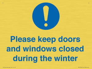 Please keep doors and windows closed during the winter